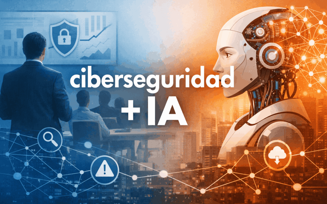 Ciberseguridad: la IA como eje de anticipación en la empresa moderna